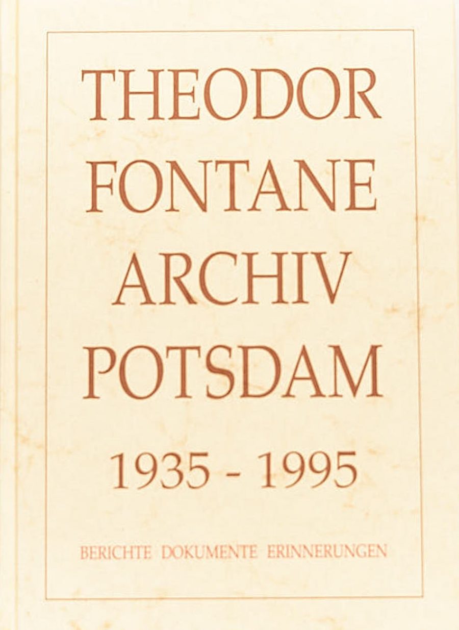 Theodor-Fontane-Archiv Potsdam 1935-1995