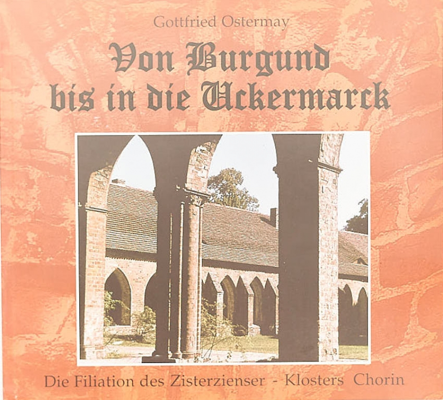 Gottfried Ostermay: Von Burgund bis in die Uckermark