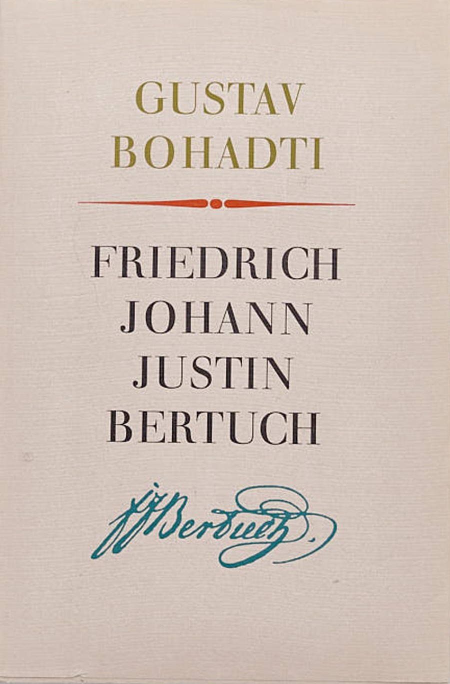 Gustav Bohadti: Friedrich Johann Justin Bertuch